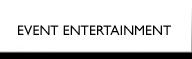 Event Entertainment